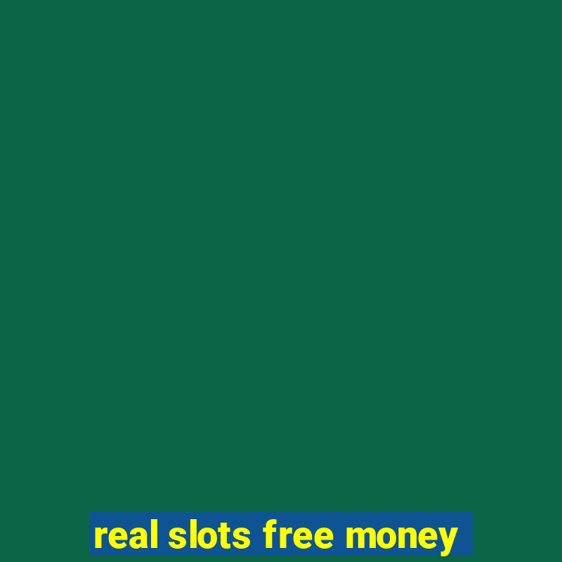 real slots free money