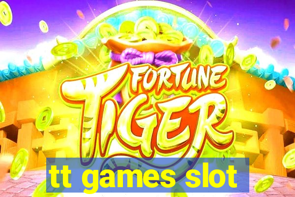 tt games slot