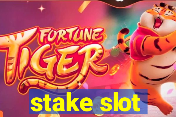 stake slot