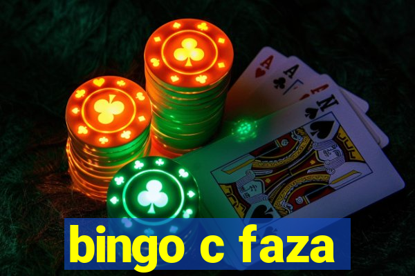 bingo c faza