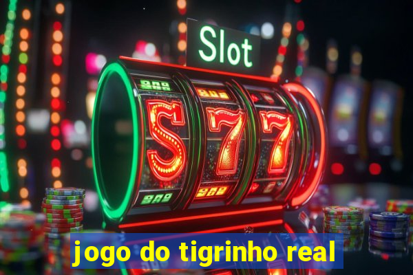 jogo do tigrinho real