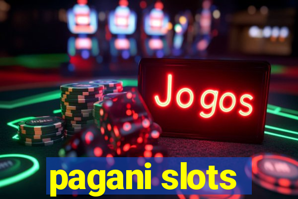 pagani slots