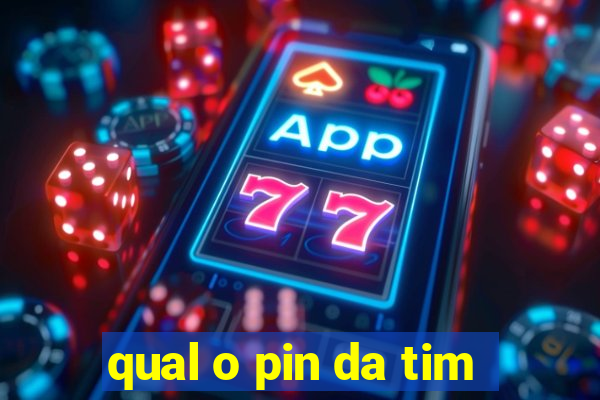 qual o pin da tim