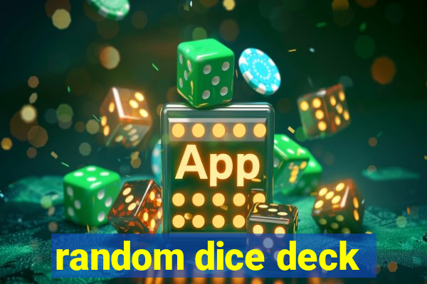 random dice deck