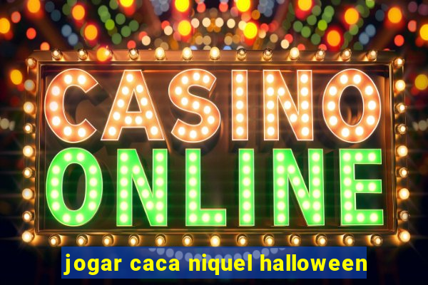 jogar caca niquel halloween