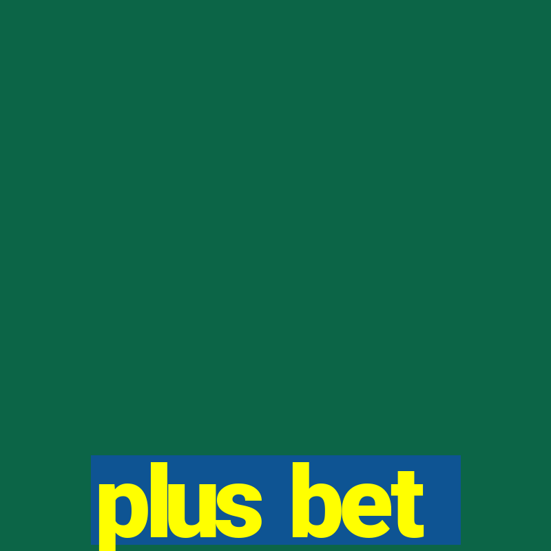 plus bet