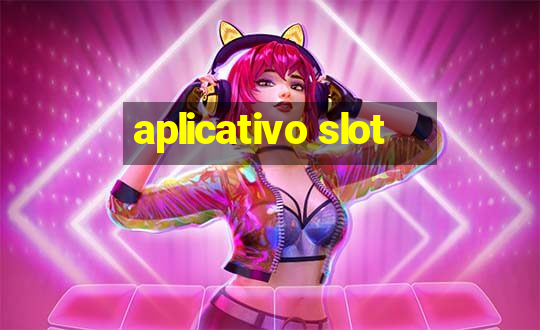 aplicativo slot