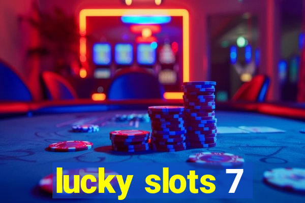 lucky slots 7