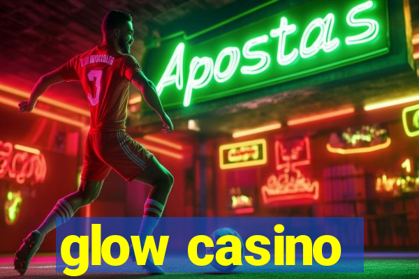 glow casino