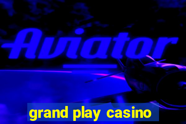 grand play casino