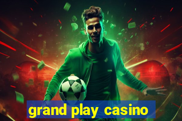 grand play casino