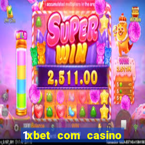 1xbet com casino рабочее зеркало