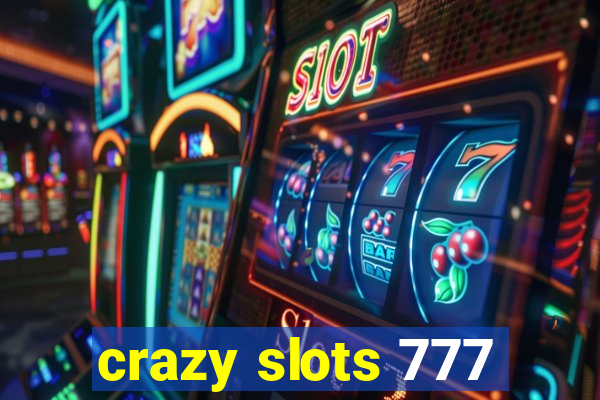 crazy slots 777