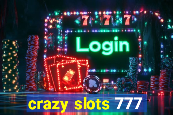 crazy slots 777