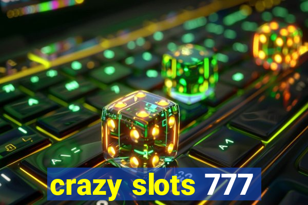 crazy slots 777