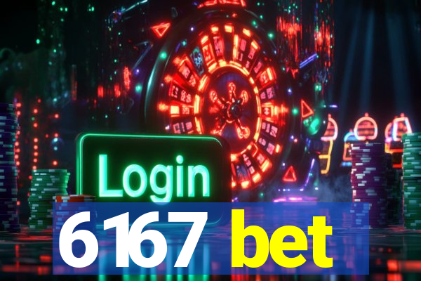 6167 bet