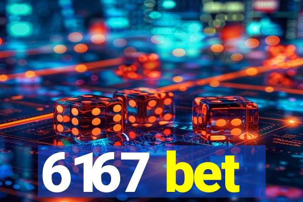 6167 bet