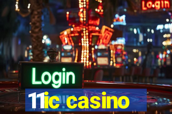 11ic casino