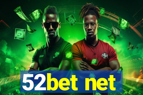 52bet net