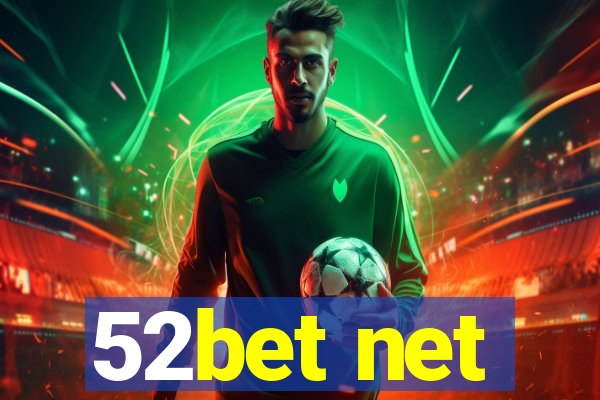 52bet net