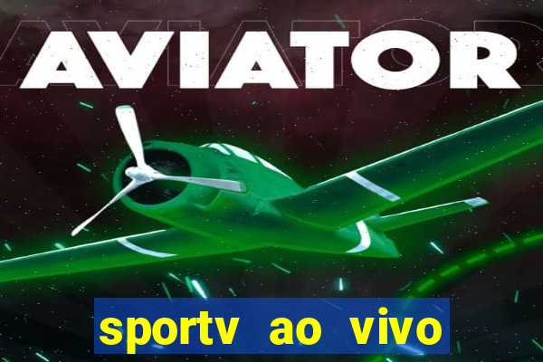 sportv ao vivo mega canais