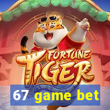 67 game bet