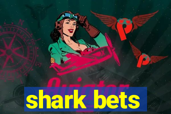 shark bets