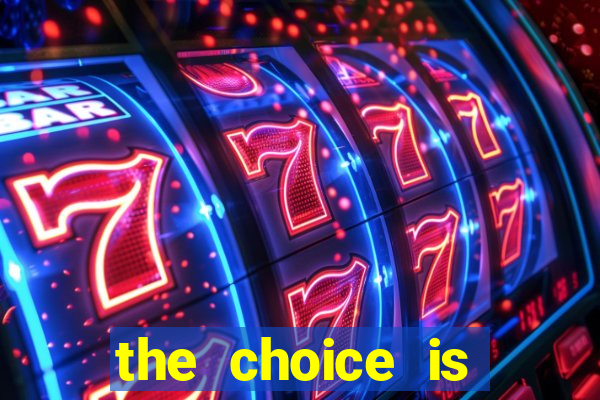 the choice is yours megaways slot