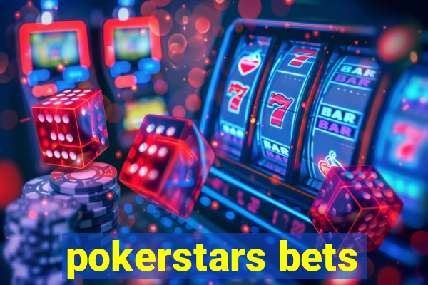 pokerstars bets