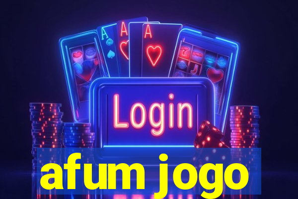 afum jogo