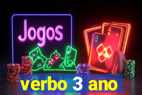 verbo 3 ano