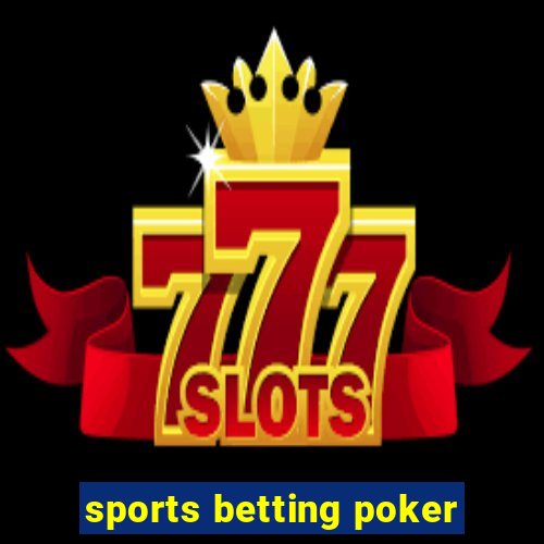 sports betting poker