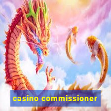 casino commissioner