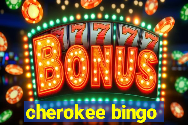 cherokee bingo