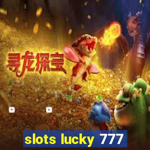 slots lucky 777