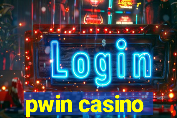 pwin casino