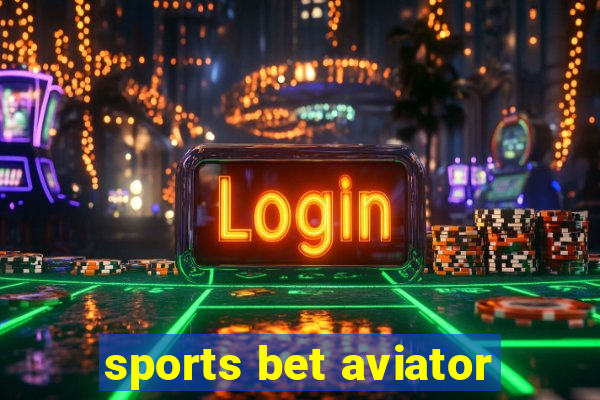 sports bet aviator