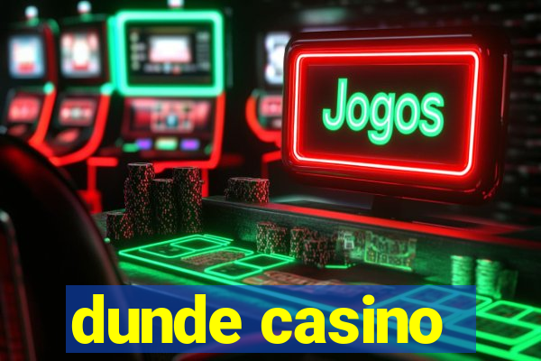 dunde casino