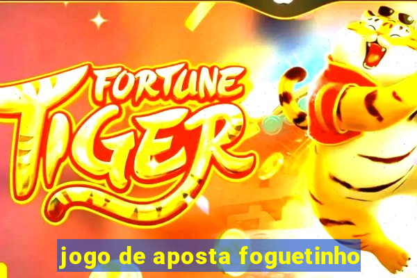 jogo de aposta foguetinho