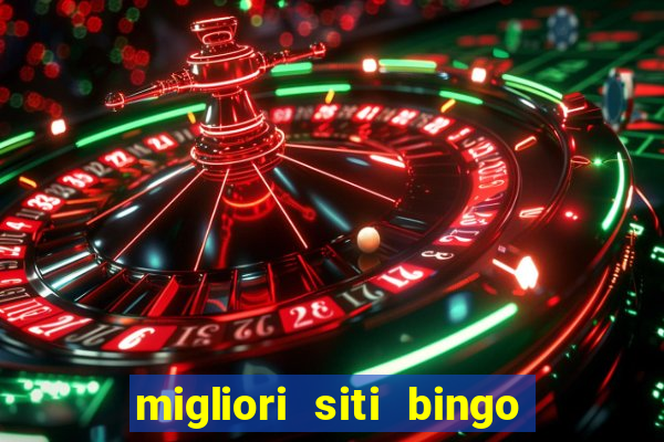 migliori siti bingo con soldi veri