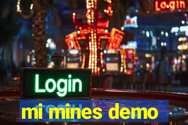 mi mines demo