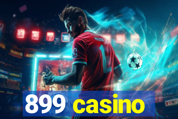 899 casino