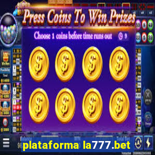 plataforma la777.bet