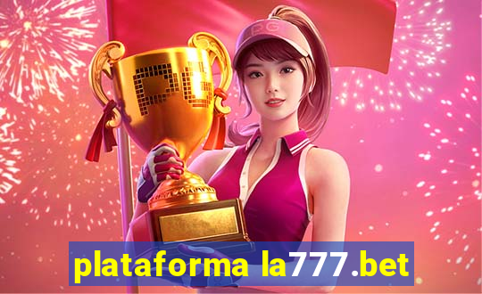 plataforma la777.bet