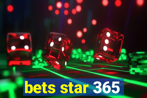 bets star 365