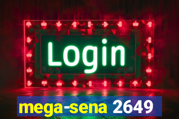 mega-sena 2649