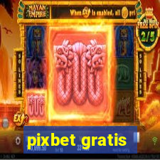 pixbet gratis