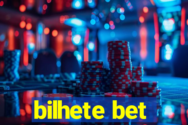 bilhete bet