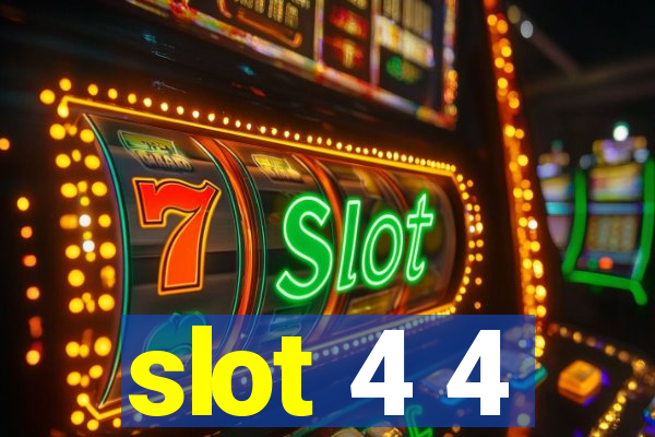 slot 4 4