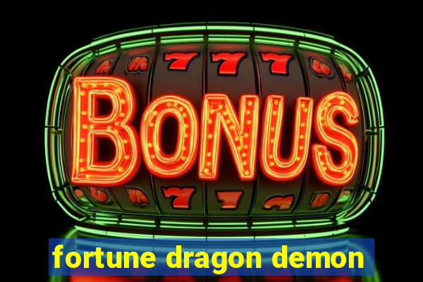 fortune dragon demon